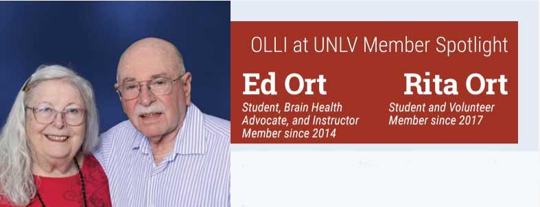 Olli Member spotlight Ed Ort: Student, Instructor. Member since 2014.  Rita Ort: Student and Volunteer since 2017.