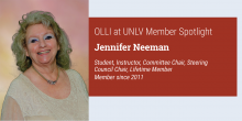 Photo of OLLI at UNLV Member Spotlight Jennifer Neeman Student, Instructor, Committee Chair, Steering Council Chair, Lifetime Member  Member since 2011